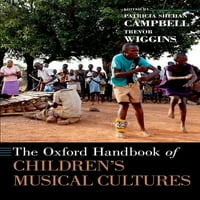 Oxford El Kitapları: Oxford Çocuk Müzik Kültürleri El Kitabı