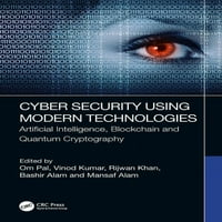 Modern Teknolojileri Kullanan Siber Güvenlik : Yapay Zeka, Blockchain ve Kuantum Kriptografi